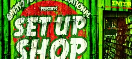 Ghetto Youths International's Set Up Shop Volume 1 now available on iTunes!