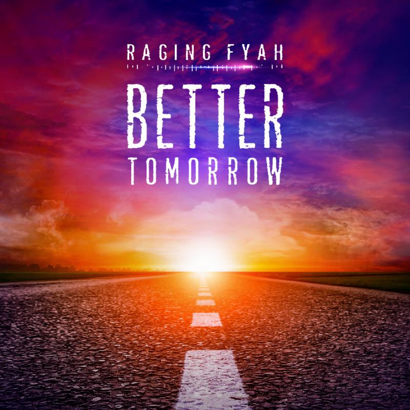 Raging Fyah - better tomorrow