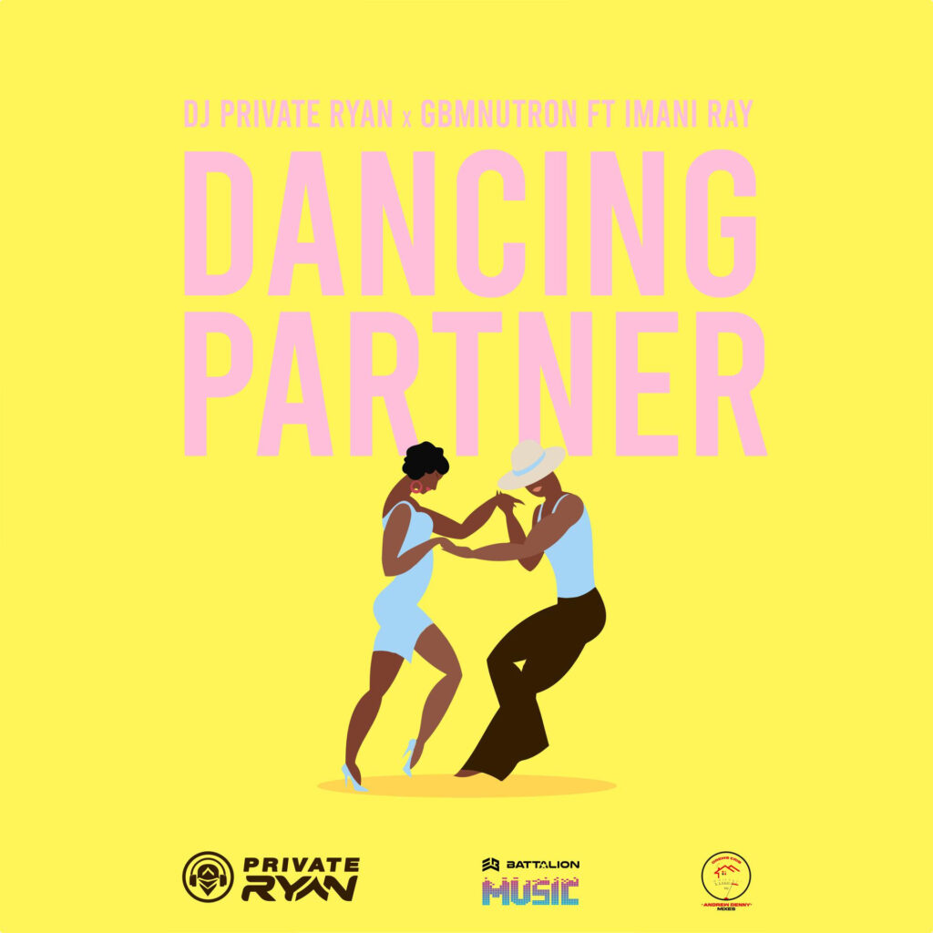 DJ Private Ryan & GBM Nutron - Dancing Partner (feat Imani Ray)