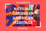 Caribbean-American-Heritage-Month-1200×800.png